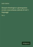Sinopsi etimologica e glossogonica ovvero concordanza radicale di tutt' i linguaggi