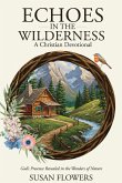 Echoes In The Wilderness - A Christian Devotional