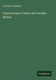 Il secentismo e l'Adone del Cavalier Marino Il secentismo e l'Adone del Cavalier Marino