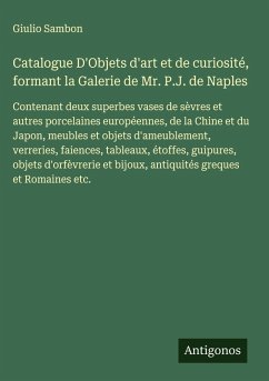 Cover Catalogue D'Objets d'art et de curiosité, formant la Galerie de Mr. P.J. de Naples