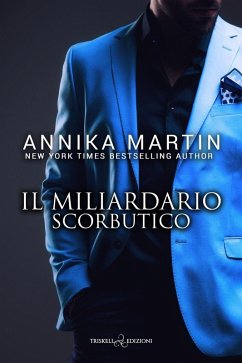 Il miliardario scorbutico - Martin, Annika