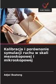 Kalibracja i porównanie symulacji ruchu w skali mezoskopowej i mikroskopowej Kalibracja i porównanie symulacji ruchu w skali mezoskopowej i mikroskopowej