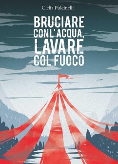 Cover Bruciare con l'acqua, lavare col fuoco