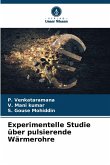 Experimentelle Studie über pulsierende Wärmerohre Experimentelle Studie über pulsierende Wärmerohre