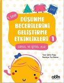Düsünme Becerilerini Gelistirme Etkinlikleri 1 Düsünme Becerilerini Gelistirme Etkinlikleri 1