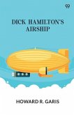 Dick Hamilton's Airship Dick Hamilton's Airship