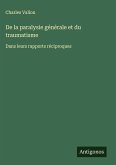 De la paralysie générale et du traumatisme De la paralysie générale et du traumatisme
