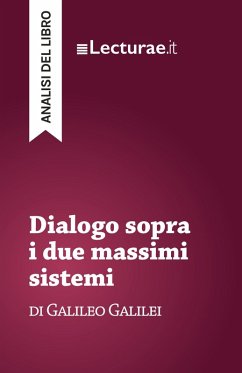 Dialogo sopra i due massimi sistemi - Galileo Galilei (analisi del libro) - Tommaso Rossi