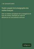 Traité complet de la lexigraphie des verbes français
