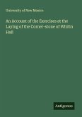 An Account of the Exercises at the Laying of the Corner-stone of Whitin Hall An Account of the Exercises at the Laying of the Corner-stone of Whitin Hall