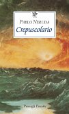 Crepuscolario. Testo spagnolo a fronte Crepuscolario. Testo spagnolo a fronte