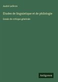 Études de linguistique et de philologie Études de linguistique et de philologie