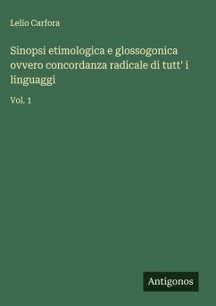 Cover Sinopsi etimologica e glossogonica ovvero concordanza radicale di tutt' i linguaggi
