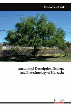Cover Anatomical Description, Ecology and Biotechnology of Huizache