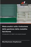 Meta-analisi sulla rivoluzione della gestione della malattia falciforme Meta-analisi sulla rivoluzione della gestione della malattia falciforme