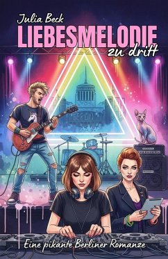 Cover Liebesmelodie zu dritt: Eine pikante Berliner Romanze (eBook, ePUB)