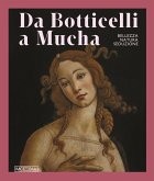 Da Botticelli a Mucha. Bellezza, natura, seduzione Da Botticelli a Mucha. Bellezza, natura, seduzione