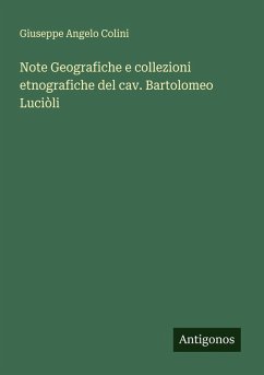 Cover Note Geografiche e collezioni etnografiche del cav. Bartolomeo Luciòli