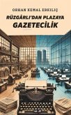 Rüzgarlidan Plazaya Gazetecilik