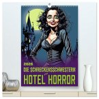 Die Schreckensschwestern vom Hotel Horror (hochwertiger Premium Wandkalender 2026 DIN A2 hoch), Kunstdruck in Hochglanz Die Schreckensschwestern vom Hotel Horror (hochwertiger Premium Wandkalender 2026 DIN A2 hoch), Kunstdruck in Hochglanz