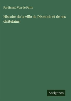 Cover Histoire de la ville de Dixmude et de ses châtelains
