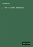 La science positive du bonheur
