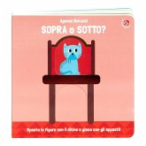 Sopra o sotto? Con il ditino scopro gli opposti Sopra o sotto? Con il ditino scopro gli opposti
