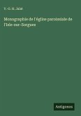 Monographie de l'église paroissiale de l'Isle-sur-Sorgues Monographie de l'église paroissiale de l'Isle-sur-Sorgues