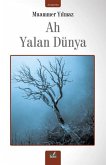 Ah Yalan Dünya Ah Yalan Dünya