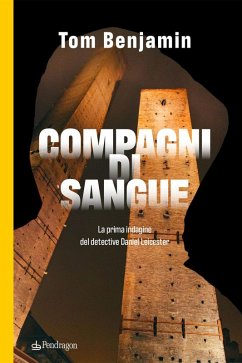 Compagni di sangue. La prima indagine del detective Daniel Leicester Cover Compagni di sangue. La prima indagine del detective Daniel Leicester