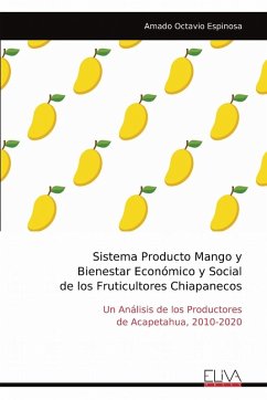 Cover Sistema Producto Mango y Bienestar Económico y Social de los Fruticultores Chiapanecos