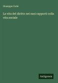 La vita del diritto nei suoi rapporti colla vita sociale