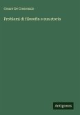 Problemi di filosofia e sua storia Problemi di filosofia e sua storia