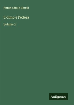 L'olmo e l'edera - Barrili, Anton Giulio