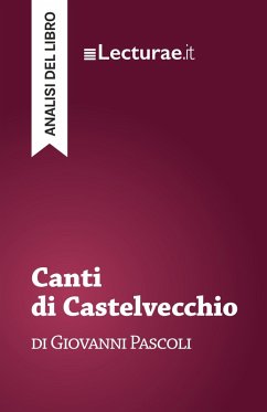 Canti di Castelvecchio - Giovanni Pascoli (analisi del libro) - Tommaso Rossi