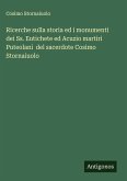 Ricerche sulla storia ed i monumenti dei Ss. Eutichete ed Acuzio martiri Puteolani del sacerdote Cosimo Stornaiuolo