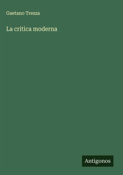 La critica moderna - Trezza, Gaetano