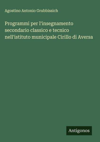 Programmi per l'insegnamento secondario classico e tecnico nell'istituto municipale Cirillo di Aversa