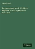 Documents pour servir à l'histoire religieuse en Alsace pendant la Révolution