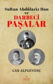 Sultan Abdülaziz Han ve Darbeci Pasalar