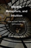 Models, Metaphors, and Intuition