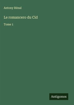 Le romancero du Cid - Rénal, Antony