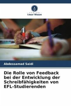 Cover Die Rolle von Feedback bei der Entwicklung der Schreibfähigkeiten von EFL-Studierenden
