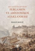 Hellenistik Devirde Pergamon ve Aristonikos Ayaklanmasi Hellenistik Devirde Pergamon ve Aristonikos Ayaklanmasi