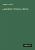 A Description that Splendid Estate