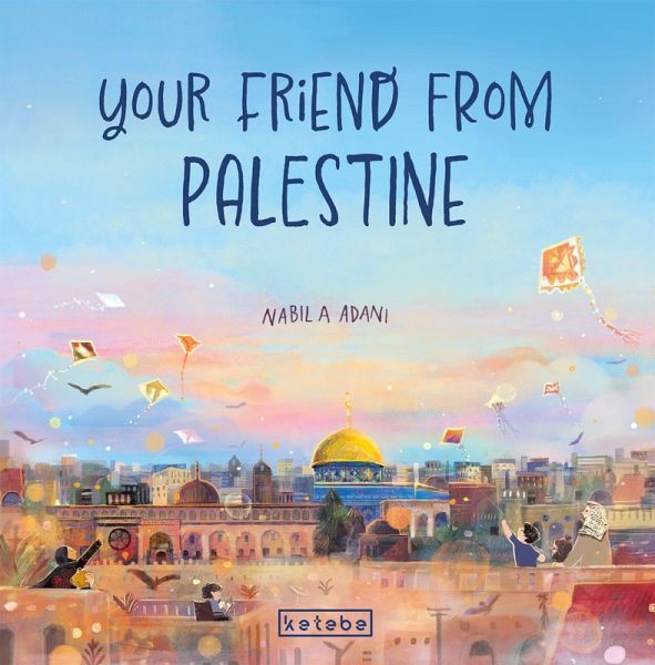 Your Friend from Palestine Your Friend from Palestine