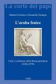 L' araba fenice. Crisi e resilienza nella Roma pontificia (1656-1870)