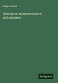 Discorso su' monumenti patrii dell'architetto