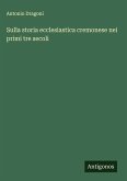 Sulla storia ecclesiastica cremonese nei primi tre secoli