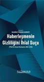 Haberlesmenin Gizliligini Ihlal Sucu Haberlesmenin Gizliligini Ihlal Sucu